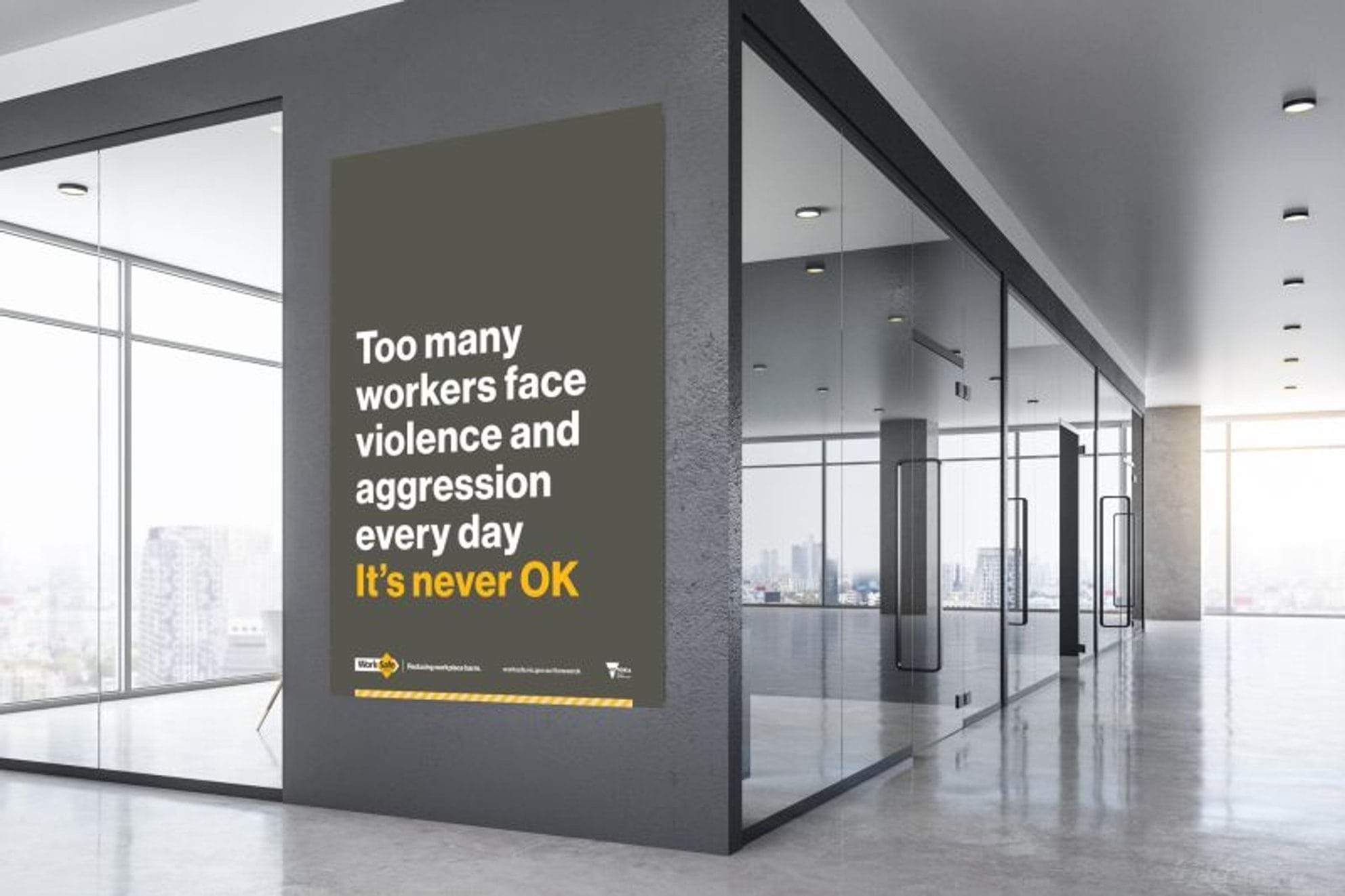 Poster which says 'too many workers face violence and agression every day. It's never OK.
